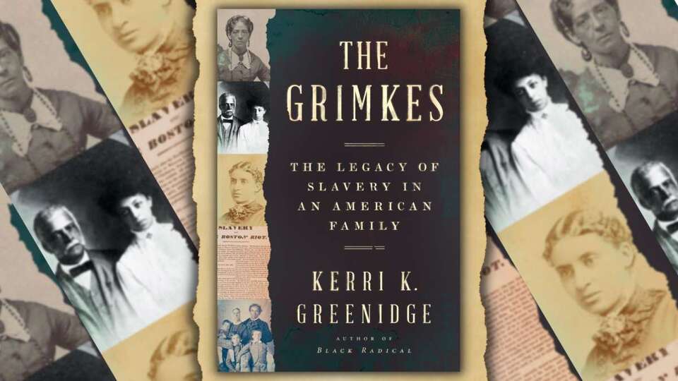 The Grimkes The Legacy of Slavery in an American Family